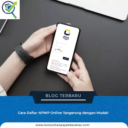 Cara Daftar Npwp Online Tangerang Dengan Mudah