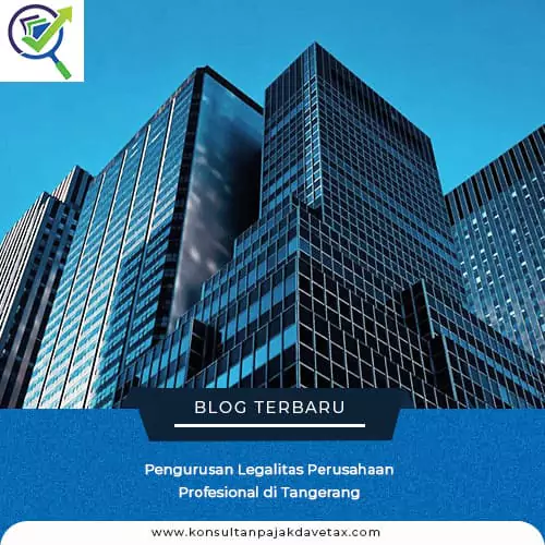 Pengurusan Legalitas Perusahaan Profesional di Tangerang